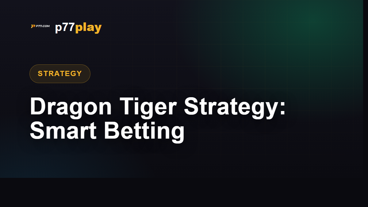 Dragon Tiger winning strategy